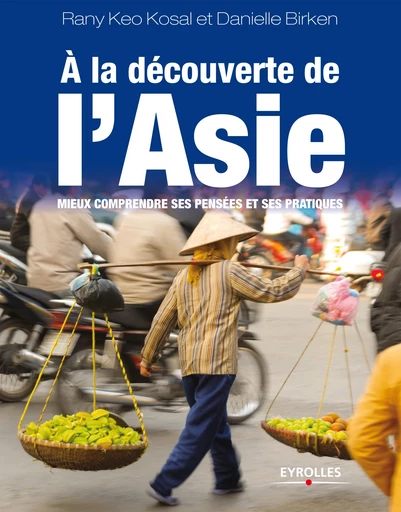 A la découverte de l'Asie - Rany Keo Kosal, Danielle Birken - Editions Eyrolles