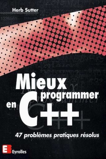 Mieux programmer en C++ - Herb Sutter - Eyrolles