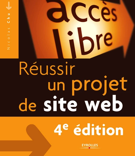 Réussir un projet de site web - Nicolas Chu - Eyrolles