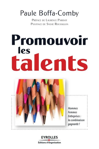 Promouvoir les talents - Paule Boffa-Comby, Laurence Parisot, Sylvie Roussillon - Eyrolles