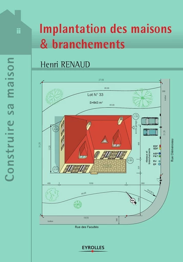 Implantation des maisons et branchements - Henri Renaud - Editions Eyrolles