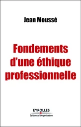 Fondements d'une éthique professionnelle