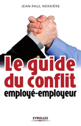 Le guide du conflit employé-employeur