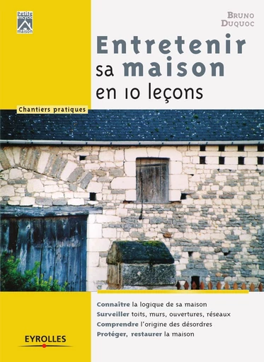 Entretenir sa maison en 10 leçons - Bruno Duquoc - Eyrolles