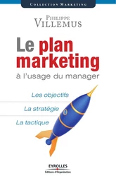 Le plan marketing à l'usage du manager