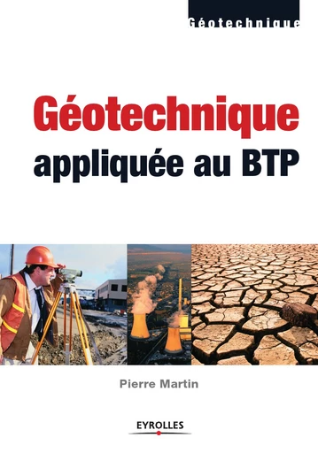 Géotechnique appliquée au BTP - Pierre Martin - Editions Eyrolles