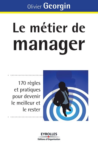 Le métier de manager - Olivier Georgin - Eyrolles