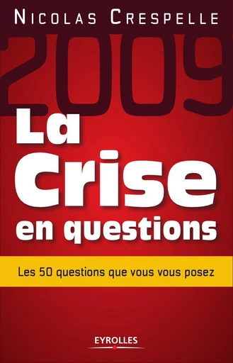 La crise en questions - Nicolas Crespelle - Eyrolles