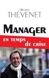 Manager en temps de crise