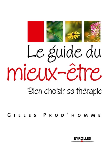 Le guide du mieux-être - Gilles Prod'Homme - Eyrolles