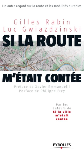 Si la route m'était contée... - Gilles Rabin, Luc Gwiazdzinski - Eyrolles