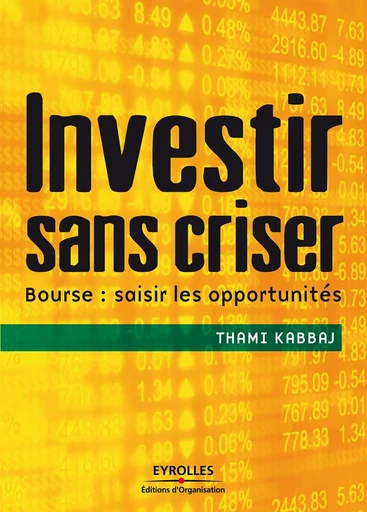 Investir sans criser - Thami Kabbaj - Eyrolles