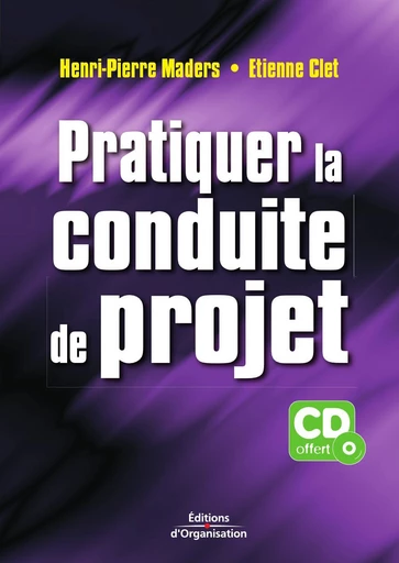 Pratiquer la conduite de projet - Henri-Pierre Maders, Etienne Clet - Eyrolles