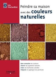 Peindre sa maison avec des couleurs naturelles