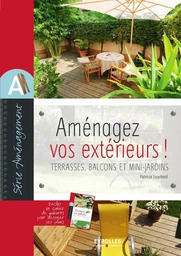 Aménagez vos extérieurs !