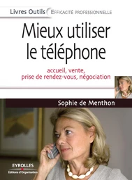 Mieux utiliser le téléphone