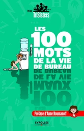 Les 100 mots de la vie de bureau