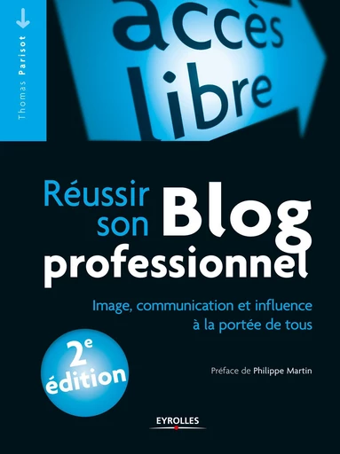 Réussir son blog professionnel - Thomas Parisot - Eyrolles