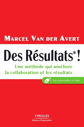 Des résultats ! - Marcel Van der Avert - Eyrolles