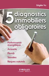 5 diagnostics immobiliers obligatoires