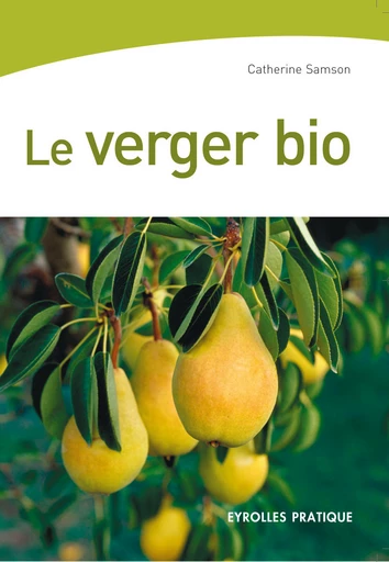 Le verger bio - Catherine Samson - Eyrolles