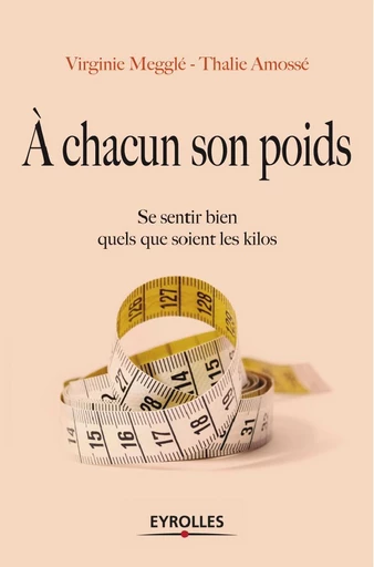 A chacun son poids - Virginie Megglé, Thalie Amossé - Eyrolles