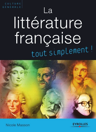 La littérature française - Nicole Masson - Editions Eyrolles