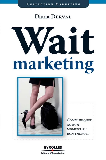 Wait marketing - Diana Derval - Eyrolles