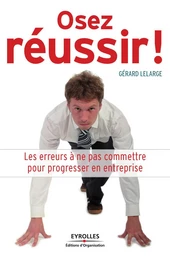 Osez réussir !