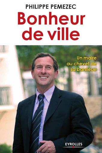 Bonheur de ville - Philippe Pemezec - Eyrolles