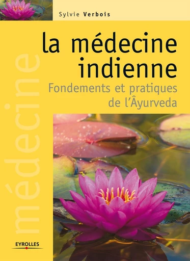 La médecine indienne - Sylvie Verbois - Eyrolles