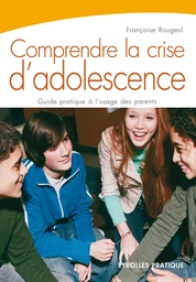 Comprendre la crise d'adolescence