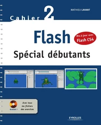 Flash - Spécial débutants - Mis à jour avec Flash CS4