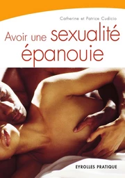 Avoir une sexualité épanouie