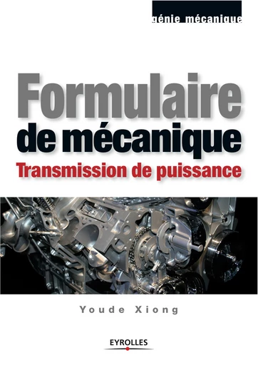 Formulaire de mécanique - Youde Xiong - Eyrolles