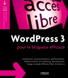 WordPress 3 pour le blogueur efficace