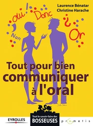 Tout pour bien communiquer à l'oral