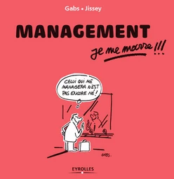 Management, je me marre !!! -  Gabs,  Jissey - Eyrolles