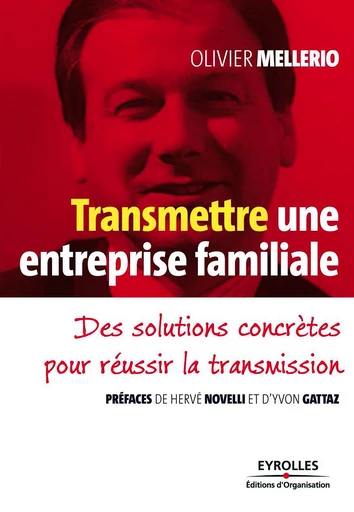 Transmettre une entreprise familiale - Olivier Mellerio - Eyrolles