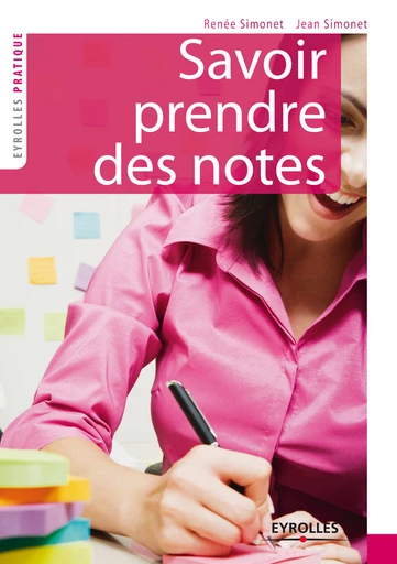 Savoir prendre des notes - Renée Simonet, Jean Simonet - Eyrolles