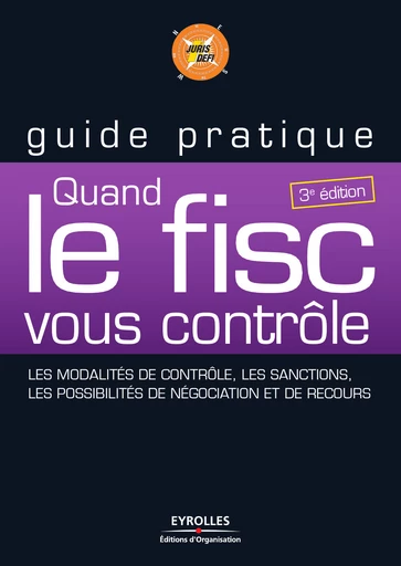 Quand le Fisc vous contrôle - Juris Defi - Eyrolles