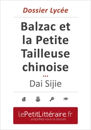 Balzac et la Petite Tailleuse chinoise - Dai Sijie (Dossier lycée)