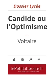 Candide ou l'Optimisme - Voltaire (Dossier lycée)