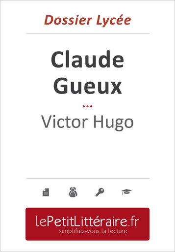 Claude Gueux - Victor Hugo (Dossier lycée) - Ivan Sculier - Primento Editions