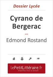 Cyrano de Bergerac - Edmond Rostand (Dossier lycée)