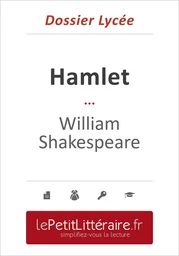 Hamlet - William Shakespeare (Dossier lycée)