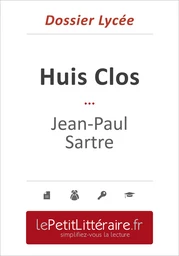 Huis Clos - Jean-Paul Sartre (Dossier lycée)