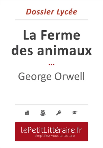 La Ferme des animaux - George Orwell (Dossier lycée) - Maël Tailler - Primento Editions