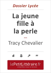 La jeune fille à la perle - Tracy Chevalier (Dossier lycée)