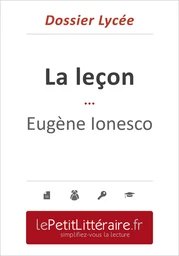 La leçon - Eugène Ionesco (Dossier lycée)